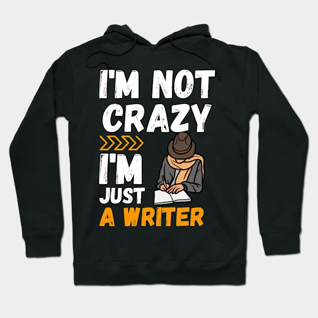 I'm not crazy, I'm just a writer Hoodie by mo_allashram